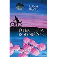 Útěk na koloběžce - Luboš Pavel