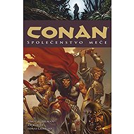 Conan 9: Společenstvo meče - Timothy Truman