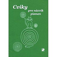 Cviky pro nácvik písmen - Miroslava Čížková Pišlova