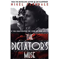 The Dictator´s Muse - Nigel Farndale