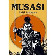 Musaši - Eidži Jošikawa