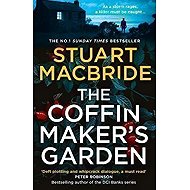 The Coffinmaker´s Garden - Stuart MacBride