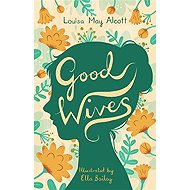 Good Wives - Louisa May Alcott