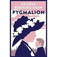 Pygmalion - George Bernard Shaw