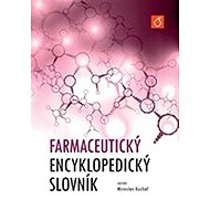 Farmaceutický encyklopedický slovník - 