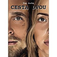 Cesta dvou - Tom Jurka