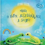 Příběh o dvou ještěřičkách a slunci - Iryna Zelyk  Iryna Zelyk