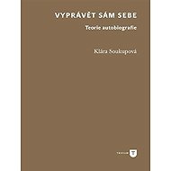 Vyprávět sám sebe - Teorie autobiografie - 