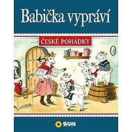 Babička vypráví - České pohádky - Dita Křišťanová