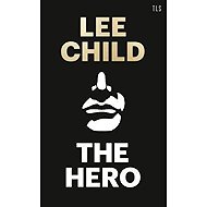 The Hero - Lee Child