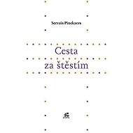 Cesta za štěstím - Servais Pinckaers