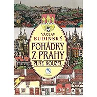 Pohádky z Prahy plné kouzel - Václav Budinský