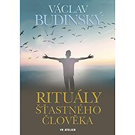 Rituály šťastného člověka - Václav Budinský