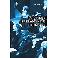 Proměny parlamentní kultury - Jan Wintr