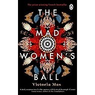 The Mad Women´s Ball - Victoria Mas