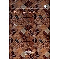 Des rives des autres - Petr Vurm