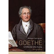Goethe - Umělecké dílo života - 