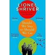 Should We Stay or Should We Go - Lionel Shriver