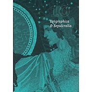 Epigraphica & Sepulcralia 10 - 