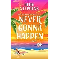 Never Gonna Happen - 