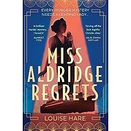 Miss Aldridge Regrets - 