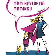 Mám nevlastní maminku - 