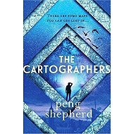 The Cartographers - Peng Shepherd