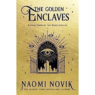 The Golden Enclaves - Naomi Novik