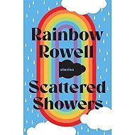 Scattered Showers - Rainbow Rowell