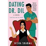 Dating Dr. Dil : A Novel - 