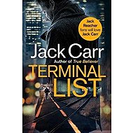 The Terminal List : James Reece 1 - Jack Carr