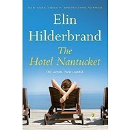 The Hotel Nantucket - Elin Hilderbrand