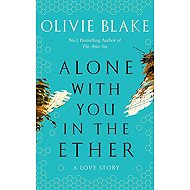 Alone With You in the Ether - 