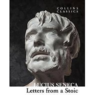Letters from a Stoic - Lucius Annaeus Seneca