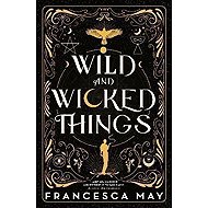 Wild and Wicked Things - 