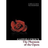The Phantom of the Opera - Gaston Leroux