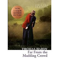 Far From the Madding Crowd - Thomas Hardy