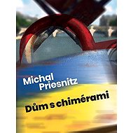 Dům s chimérami - Michal Priesnitz