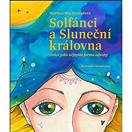 Solfánci a Sluneční královna - Martina Mia Svobodová  Martina Svobodová