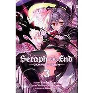 Seraph of the End, Vol. 03 - 