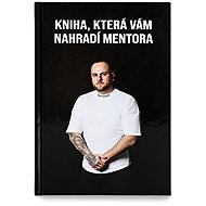 Kniha, která Vám nahradí mentora - Lukáš Martinek