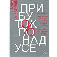 Prybutok ponad use - Mike Michalowicz
