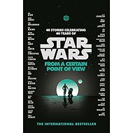 Star Wars: From a Certain Point of View - collective of authors