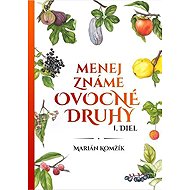 Menej známe ovocné druhy I.diel - 