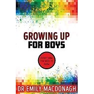 Growing Up for Boys: Everything You Need to Know - 