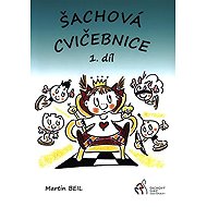 Šachová cvičebnice 1. díl - Martin Beil