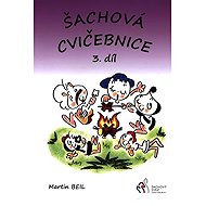 Šachová cvičebnice 3. díl - Martin Beil