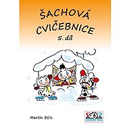 Šachová cvičebnice 5. díl - Martin Beil