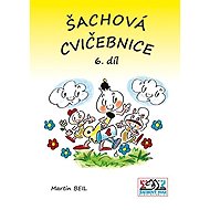 Šachová cvičebnice 6. díl - Martin Beil