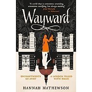Wayward - Hannah Mathewson